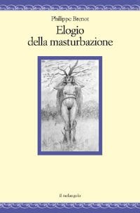 Elogio della masturbazione e del galateo