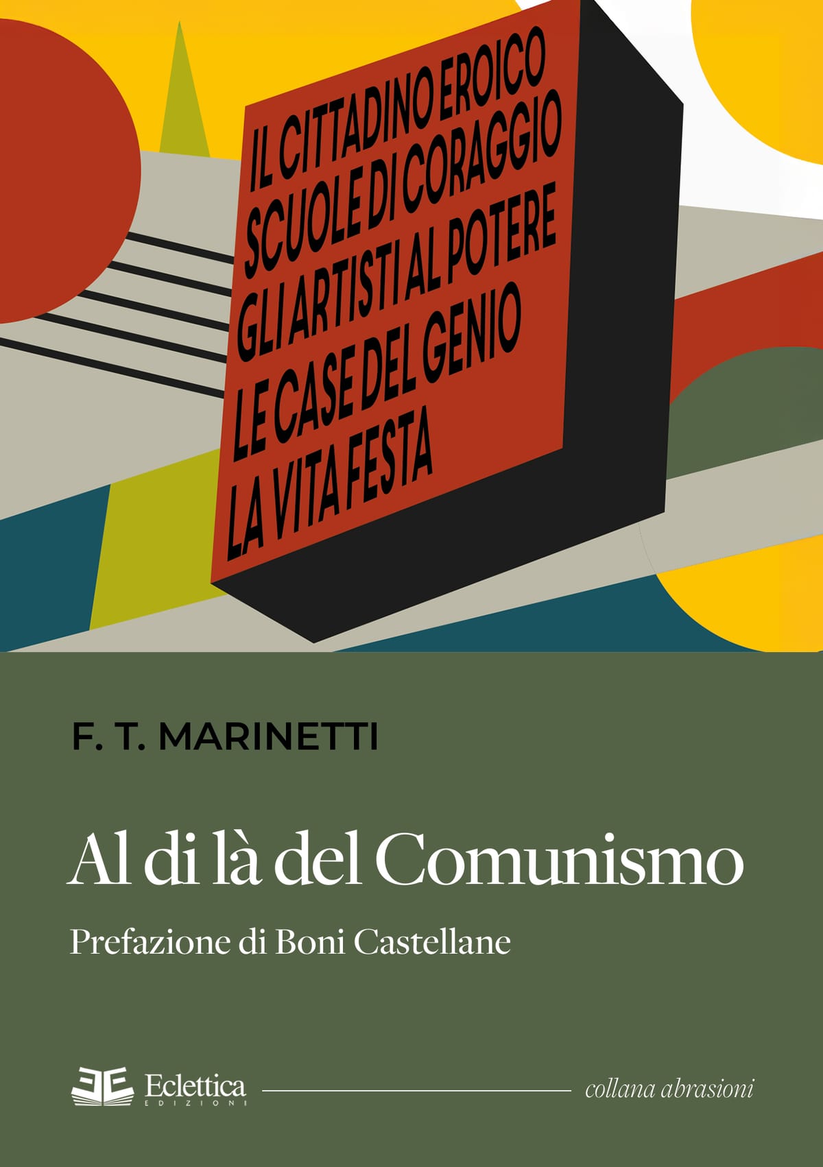 AL DI LÀ DEL COMUNISMO - un libro di Filippo Tommaso Marinetti.
