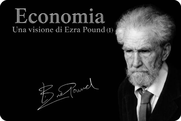 LA VISIONE ECONOMICA DI EZRA POUND. 1/ Credito e distribuzione del potere d’acquisto