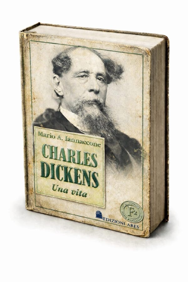 CHARLES DICKENS. UNA VITA - un libro di Mario A. Iannaccone