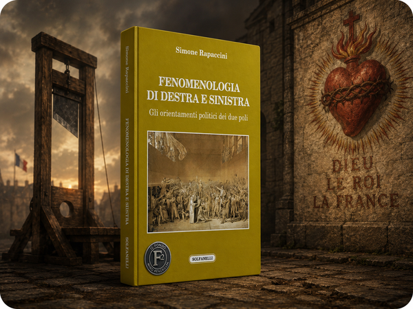 FENOMENOLOGIA DI DESTRA E SINISTRA. GLI ORIENTAMENTI POLITICI DEI DUE POLI - un saggio di Simone Rapaccini